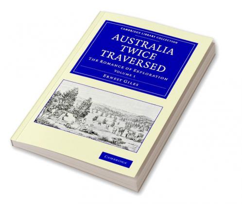 Australia Twice Traversed