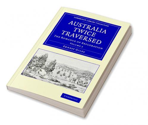 Australia Twice Traversed