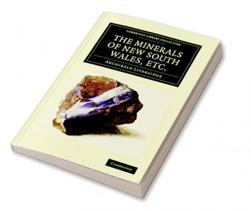 The Minerals of New South Wales Etc.