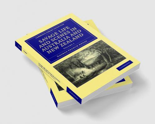 Savage Life and Scenes in Australia and New Zealand - Volume             1