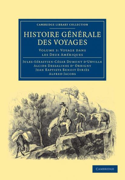Histoire Generale Des Voyages Par Dumont D'Urville D'Orbigny Eyries Et A. Jacobs - Volume 3