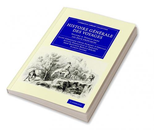 Histoire Generale Des Voyages Par Dumont D'Urville D'Orbigny Eyries Et A. Jacobs - Volume 3
