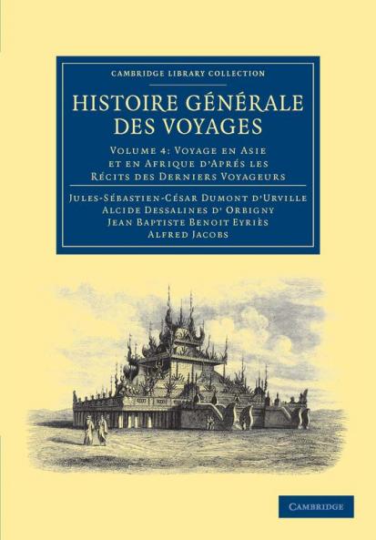 Histoire Generale Des Voyages Par Dumont D'Urville D'Orbigny Eyries Et A. Jacobs - Volume 4