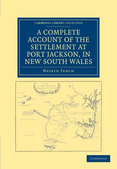 A Complete Account of the Settlement at Port Jackson in New South             Wales