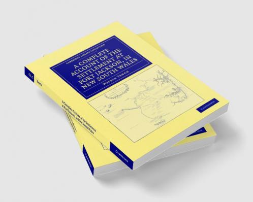 A Complete Account of the Settlement at Port Jackson in New South             Wales