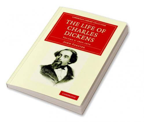 The Life of Charles Dickens - Volume 3