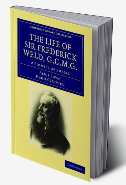 The Life of Sir Frederick Weld G.C.M.G.