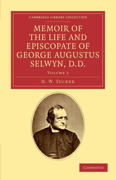 Memoir of the Life and Episcopate of George Augustus Selwyn D.D.