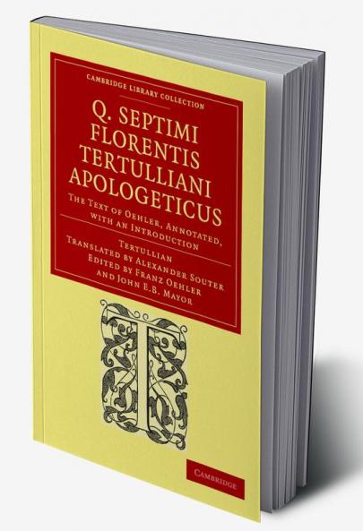 Q. Septimi Florentis Tertulliani Apologeticus