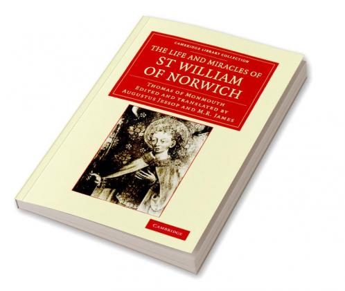 The Life and Miracles of St William of Norwich by Thomas of Monmouth