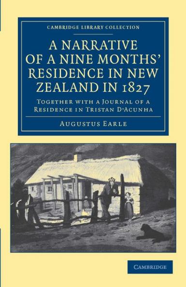 A Narrative of a Nine Months' Residence in New Zealand in             1827
