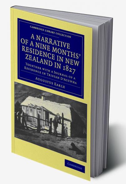 A Narrative of a Nine Months' Residence in New Zealand in             1827