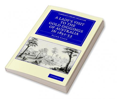 A Lady's Visit to the Gold Diggings of Australia in 1852 53