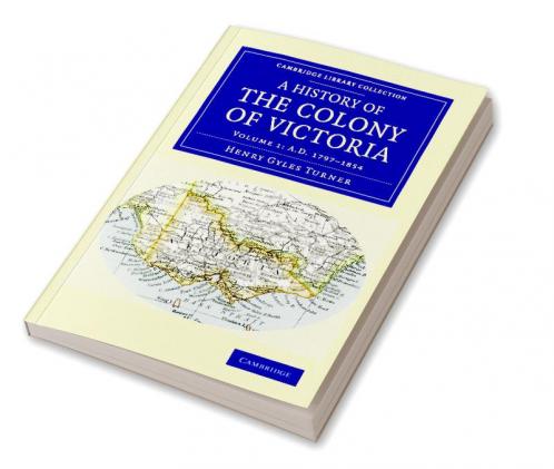 A History of the Colony of Victoria