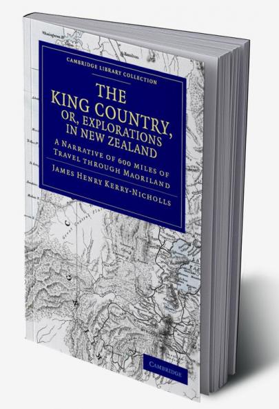 The King Country or Explorations in New             Zealand