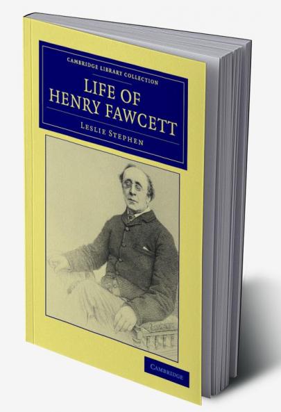 Life of Henry Fawcett
