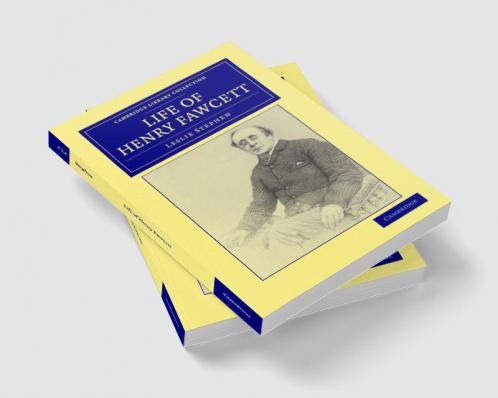 Life of Henry Fawcett