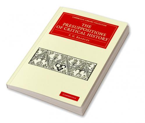 The Presuppositions of Critical History