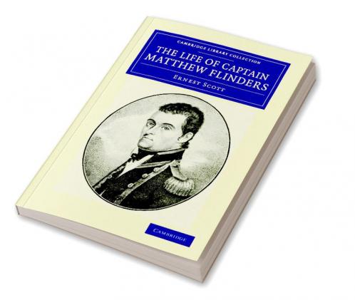The Life of Captain Matthew Flinders R.N.