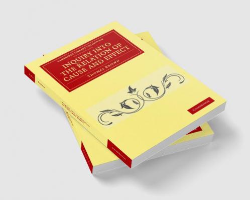 Inquiry Into the Relation of Cause and Effect