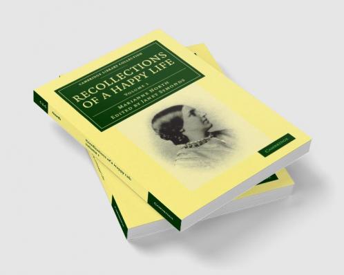 Recollections of a Happy Life - Volume 1