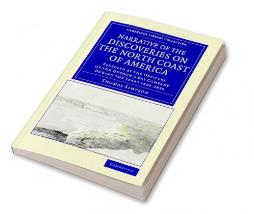 Narrative of the Discoveries on the North Coast of America