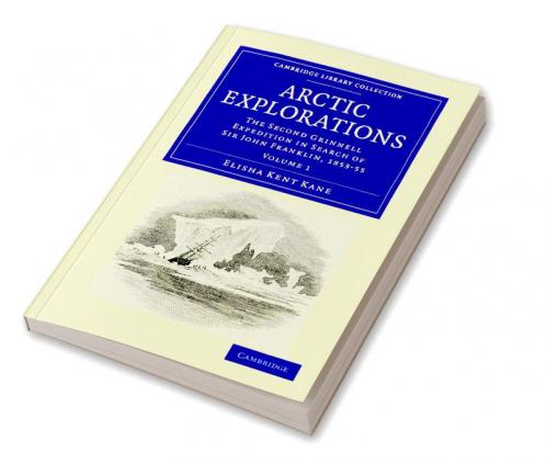 Arctic Explorations - Volume 1