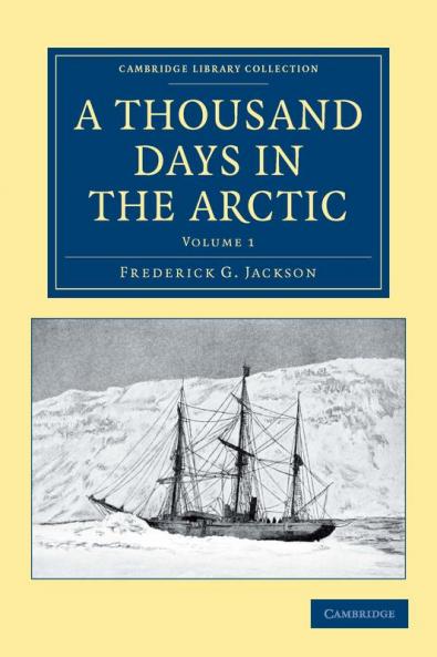 A Thousand Days in the Arctic - Volume 1