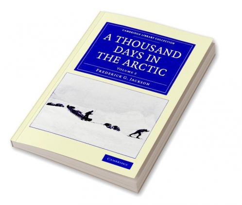 A Thousand Days in the Arctic - Volume 2