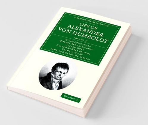Life of Alexander Von Humboldt - Volume 2