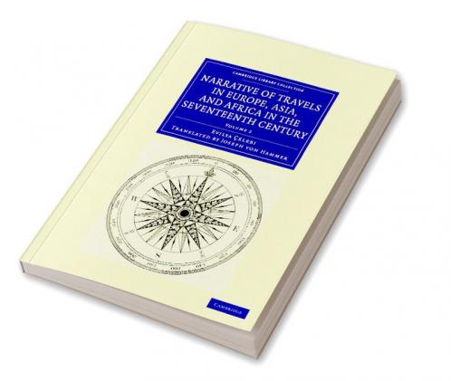 Narrative of Travels in Europe Asia and Africa in the Seventeenth Century