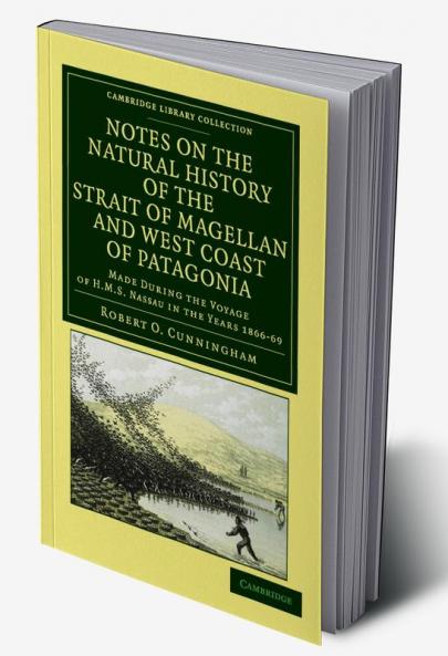 Notes on the Natural History of the Strait of Magellan and West Coast of Patagonia