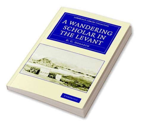 A Wandering Scholar in the Levant
