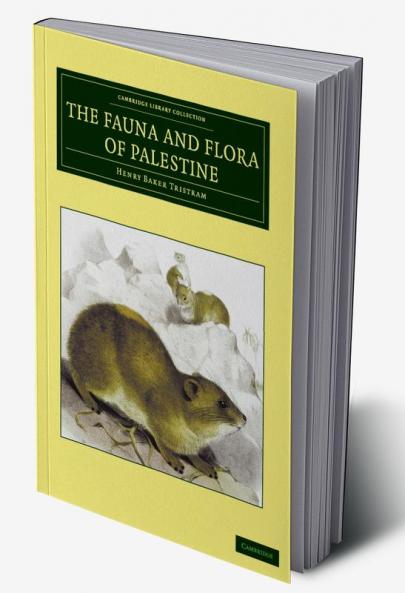 The Fauna and Flora of Palestine