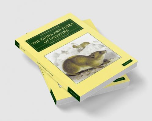 The Fauna and Flora of Palestine