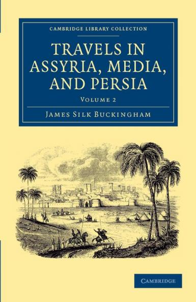 Travels in Assyria Media and Persia - Volume 2