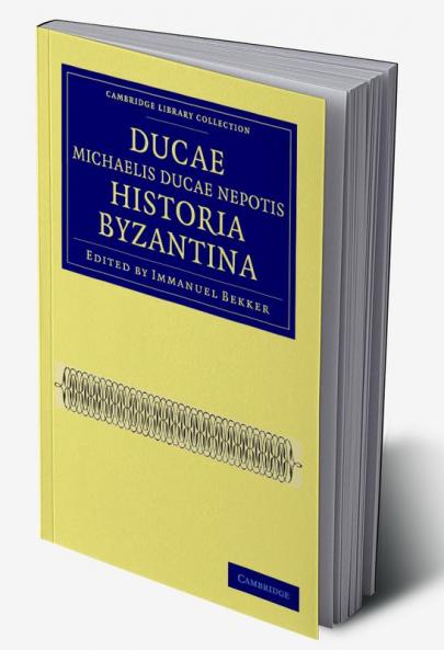 Ducae Michaelis Ducae Nepotis Historia Byzantina