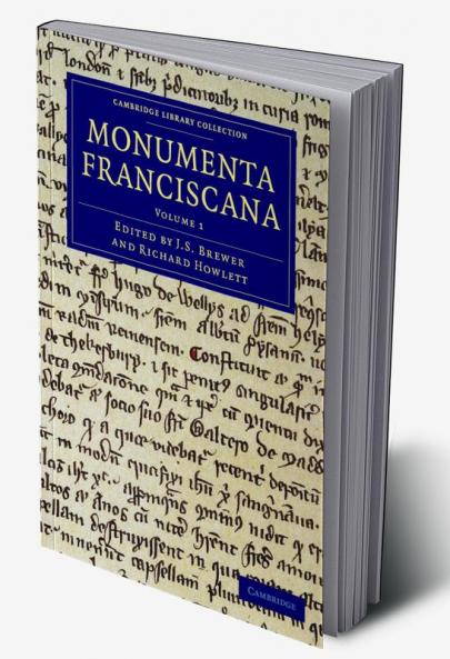 Monumenta Franciscana - Volume 1