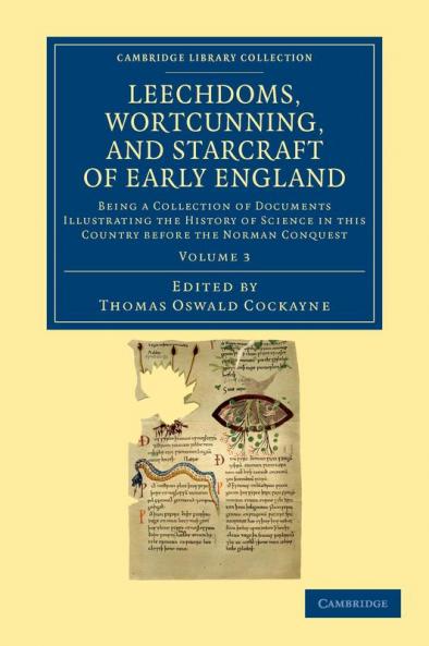 Leechdoms Wortcunning and Starcraft of Early England