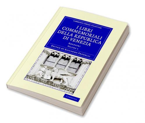 I Libri Commemoriali Della Republica Di Venezia - Volume 3