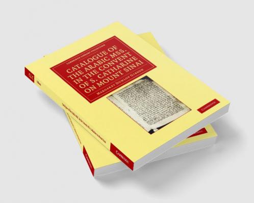 Catalogue of the Arabic MSS. in the Convent of S. Catharine on Mount             Sinai