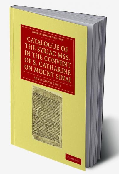 Catalogue of the Syriac Mss. in the Convent of S. Catharine on Mount Sinai