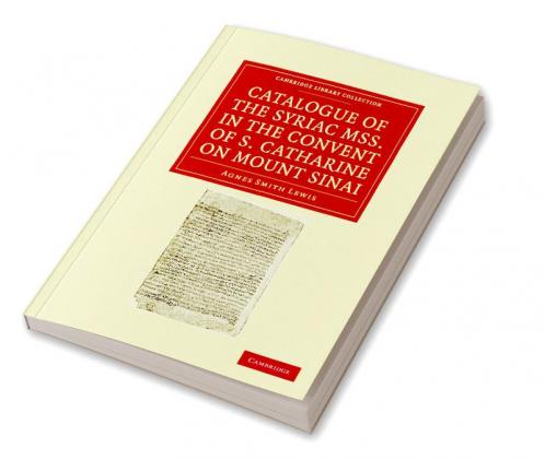 Catalogue of the Syriac Mss. in the Convent of S. Catharine on Mount Sinai