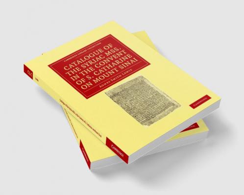 Catalogue of the Syriac Mss. in the Convent of S. Catharine on Mount Sinai