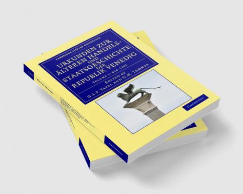 Urkunden Zur Alteren Handels- Und Staatsgeschichte Der Republik Venedig - Volume 1