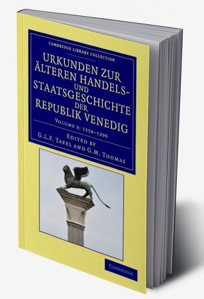 Urkunden Zur Alteren Handels- Und Staatsgeschichte Der Republik Venedig - Volume 3