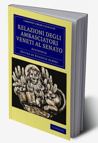 Relazioni Degli Ambasciatori Veneti Al Senato