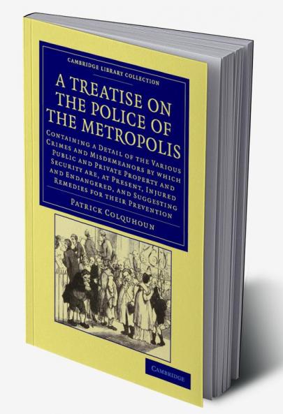 A Treatise on the Police of the Metropolis