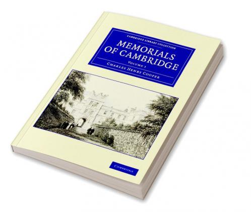 Memorials of Cambridge - Volume 1