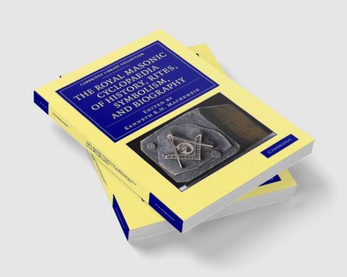 The Royal Masonic Cyclopaedia of History Rites Symbolism and Biography